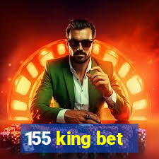 155 king bet